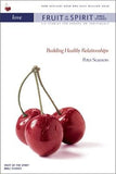 Love: Building Healthy Relationships by Scazzero, Peter