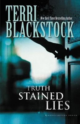 Truth Stained Lies by Blackstock, Terri