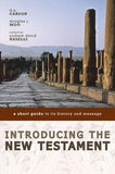Introducing the New Testament: A Short Guide to Its History and Message by Carson, D. A.
