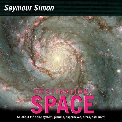 Destination Space by Simon, Seymour