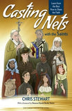 Casting Nets with the Saints: Learn from the Best How to Share the Faith by Stewart, Chris