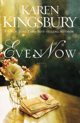 Even Now by Kingsbury, Karen