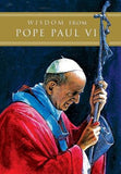 Wisdom from Pope Paul VI by Paul VI, Pope