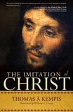 The Imitation of Christ: A Timeless Classic for Contemporary Readers by Kempis, Thomas &#192;.