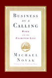 Business as a Calling by Novak, Michael And Jana