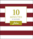 10 Minutes in the Word: John by Zondervan