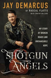 Shotgun Angels: My Story of Broken Roads and Unshakeable Hope by Demarcus, Jay