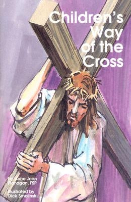 Childrens Way of Cross by Flanagan, Anne