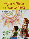 The Joy of Being a Catholic Child by Winkler, Jude