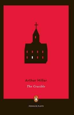 The Crucible by Miller, Arthur