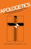 Apologetics: A Philosophic Defense and Explanation of the Catholic Religion by Glenn, Paul J.