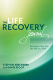 The Life Recovery Journal: Becoming a New You - One Step at a Time by Arterburn, Stephen