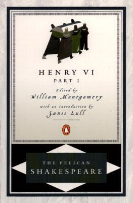 Henry VI, Part 1 by Shakespeare, William