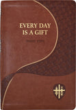 Every Day Is a Gift: Minute Meditations for Every Day Taken from the Holy Bible and the Writings of the Saints by Fehrenbach, Charles G.