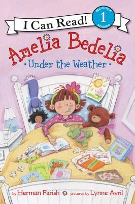Amelia Bedelia Under the Weather by Parish, Herman