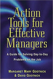 Action Tools for Effective Managers by Gootnick, Margaret Mary
