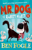 Mr. Dog and the Rabbit Habit (Mr. Dog) by Fogle, Ben