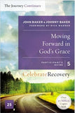 Moving Forward in God's Grace: The Journey Continues, Participant's Guide 5: A Recovery Program Based on Eight Principles from the Beatitudes by Baker, John