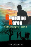 Guarding Aaron by Gaouette, T. M.