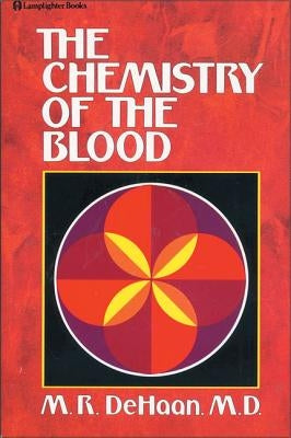 Chemistry of the Blood by DeHaan, M. R.