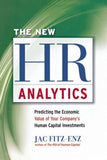 The New HR Analytics: Predicting the Economic Value of Your Company's Human Capital Investments by Fitz-Enz, Jac