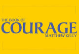 The Book of Courage by Kelly, Matthew