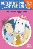 The Case of Piggy's Bank (Detective Paw of the Law: Time to Read, Level 3) by Archer, Dosh