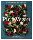 Pure Vegan: 70 Recipes for Beautiful Meals and Clean Living by Shuldiner, Joseph