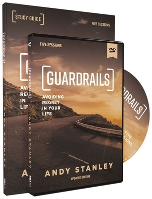 Guardrails Study Guide with DVD, Updated Edition: Avoiding Regret in Your Life by Stanley, Andy