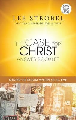 The Case for Christ Answer Booklet by Strobel, Lee