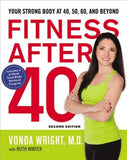 Fitness After 40: Your Strong Body at 40, 50, 60, and Beyond by Wright, Vonda