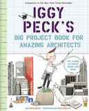Iggy Peck's Big Project Book for Amazing Architects by Beaty, Andrea