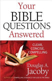 Your Bible Questions Answered by Jacoby, Douglas a.