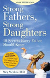 Strong Fathers, Strong Daughters: 10 Secrets Every Father Should Know by Meeker, Meg