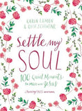 Settle My Soul: 100 Quiet Moments to Meet with Jesus by Ehman, Karen
