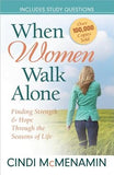 When Women Walk Alone: Finding Strength and Hope Through the Seasons of Life by McMenamin, Cindi
