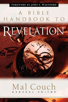 A Bible Handbook to Revelation by Couch, Mal
