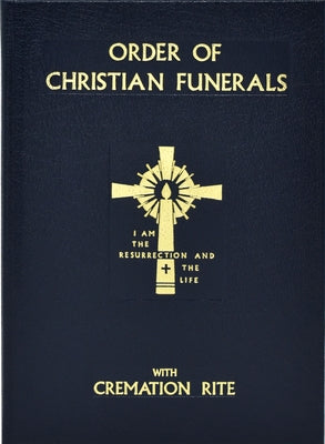 Order of Christian Funerals: With Cremation Rite by International Commission on English in t