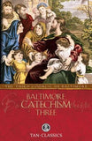 Baltimore Catechism Three by The Third Council of Baltimore