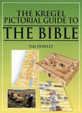 The Kregel Pictorial Guide to the Bible by Dowley, Tim