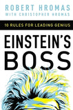 Einstein's Boss: 10 Rules for Leading Genius by Hromas, Robert