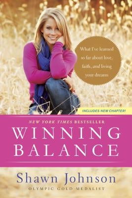 Winning Balance: What I've Learned So Far about Love, Faith, and Living Your Dreams by Johnson, Shawn