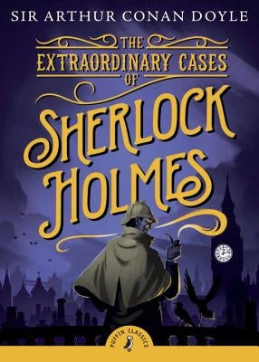 The Extraordinary Cases of Sherlock Holmes by Doyle, Arthur Conan