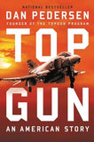 Topgun: An American Story by Pedersen, Dan