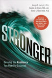 Stronger: Develop the Resilience You Need to Succeed by Everly Jr, George