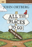 All the Places to Go . . . How Will You Know? Video Curriculum: God Has Placed Before You an Open Door. What Will You Do?