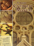 St. Joseph Catholic Manual: A Handy Digest of Principal Beliefs, Popular Prayers, and Major Practices by Donaghy, Thomas J.