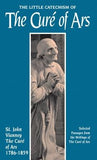 Little Catechism of the Cure of Ars by Vianney, Jean-Marie Baptiste