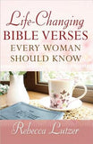 Life-Changing Bible Verses Every Woman Should Know by Lutzer, Rebecca