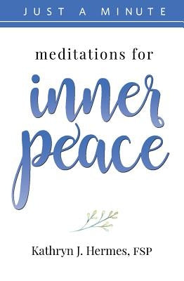 Meditations for Inner Peace by Hermes, Kathryn